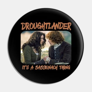 Droughtlander Pin