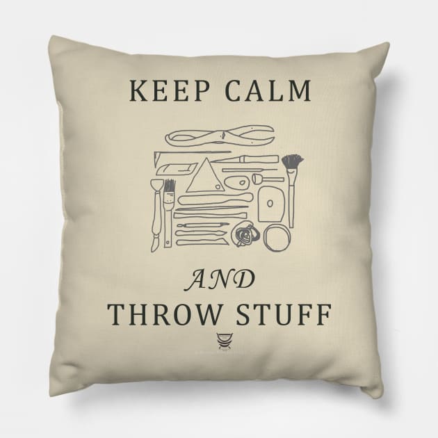 Keep Calm and Throw Stuff Pillow by Deanna Roberts Studio
