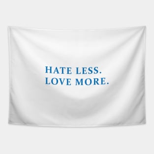 HATE LESS, LOVE MORE Tapestry