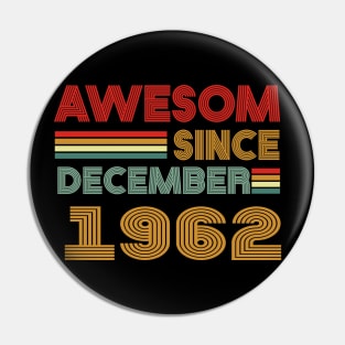61th birthday awesom since december 1962 Pin