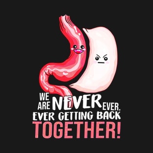 Gastric Sleeve We Are Never Ever Getting Back Together T-Shirt