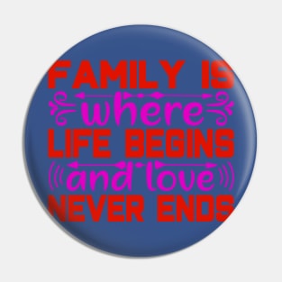 famil y is where  life begins and love never ends Pin