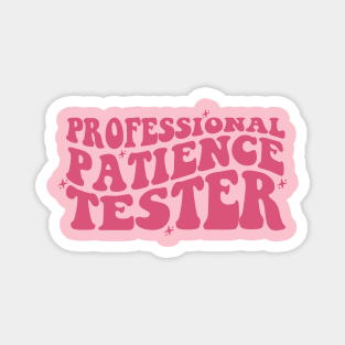 Professional Patience Tester Shirt, Funny Toddler Shirt, Backside Design Kids Tee, Funny Kid Life Tee, Funny Youth Shirt Magnet