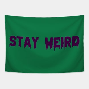 Stay Weird Tapestry