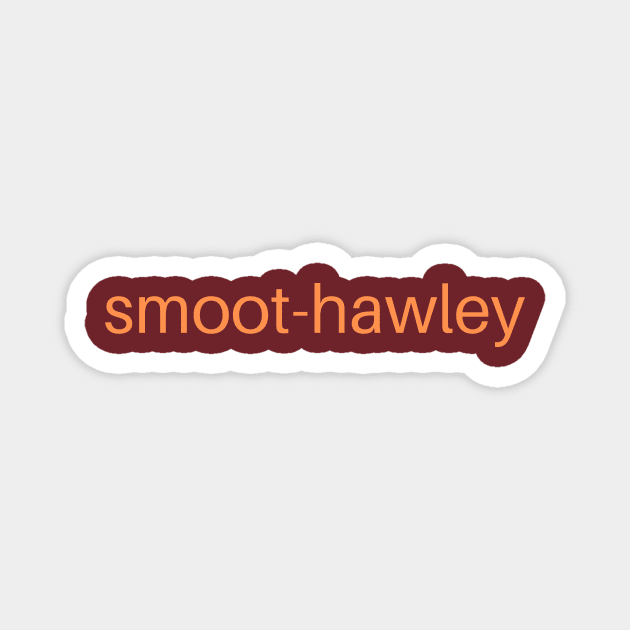 smoot-hawley Magnet by ZanyPast