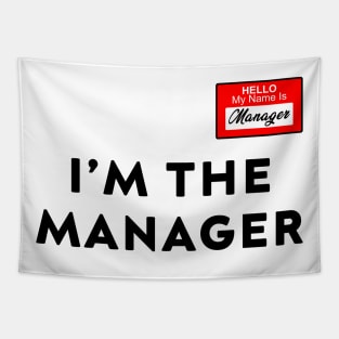 hello my name is manageri'm the manager Tapestry