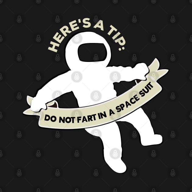 Letterkenny Wayne's Tip Do not fart in a space suit by PincGeneral