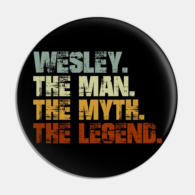 Wesley The Man The Myth The Legend Pin by designbym