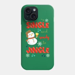 Single and ready to jingle Phone Case