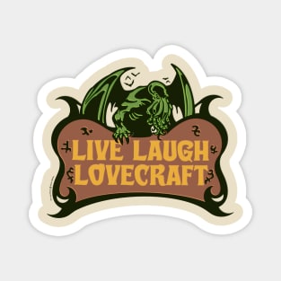 Live Laugh Lovecraft Magnet