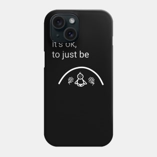 Just be Phone Case