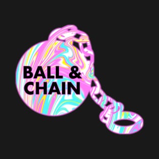 BALL & CHAIN T-Shirt