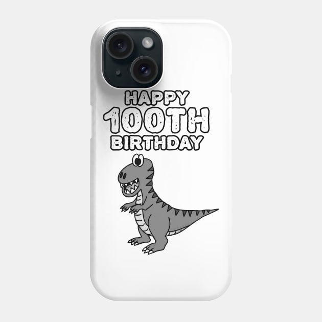 Happy 100th Birthday Dinosaur T-Rex Funny Phone Case by doodlerob