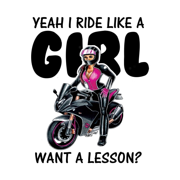 Yeah i ride like a girl want a lesson by williamarmin