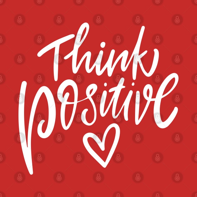 THINK POSITIVE by mmpower