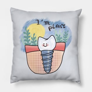 Implant "I'm Plant" tooth Pillow