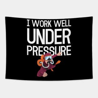 "I work well under pressure" funny for divers Tapestry