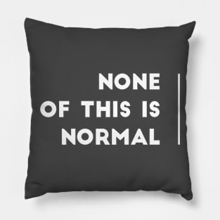 None of this is normal Pillow