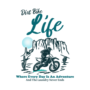 Dirt Bike Life T-Shirt