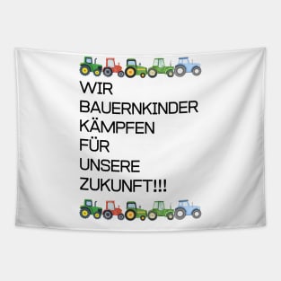 farmers strike 2024 WIR  BAUERNKINDER  KÄMPFEN  FÜR  UNSERE  ZUKUNFT!!! Tapestry