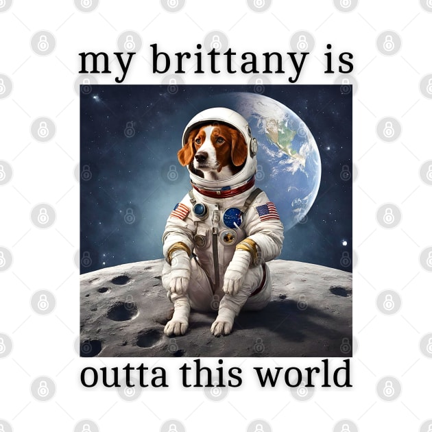 Outta This World Brittany Dog by Doodle and Things