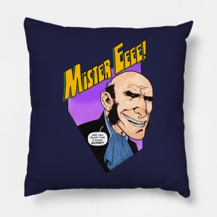 Mister EEEE! Good Scare Pillow