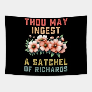 Thou May Ingest A Satchel Of Richards Tapestry