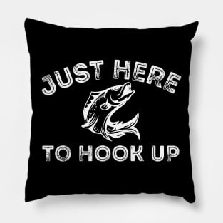 Just Here to Hook Up Fishing Fish Hook Pillow