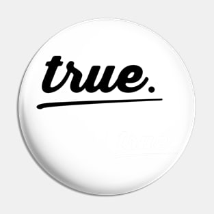 True Logo Pin