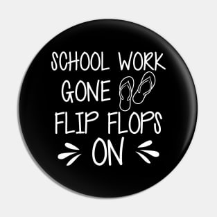 Vacation - School work gone flip flops on Pin