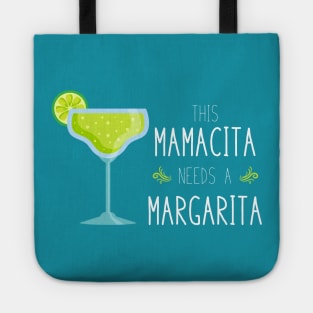 Mamacita Needs a Margarita Tote