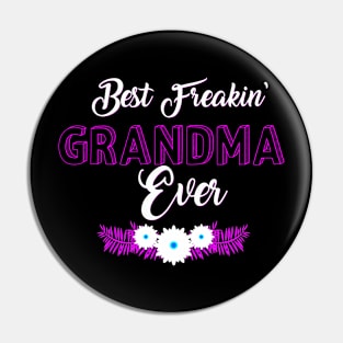 Best Freakin' Grandma Ever Pin