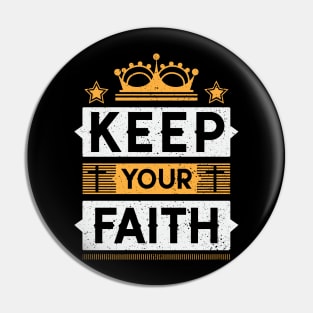 Keep your faith Pin