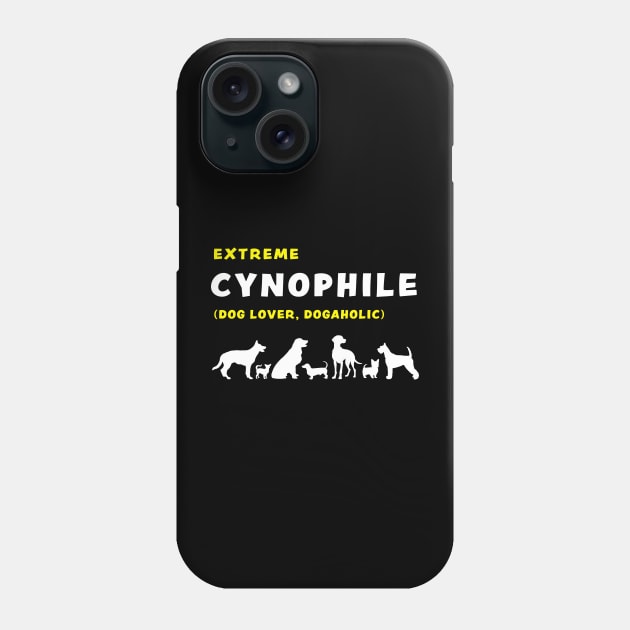 Extreme Cynophile Dog Lover Dogaholic funny graphic t-shirt for dog lovers Phone Case by Cat In Orbit ®