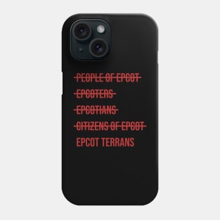 Epcot Terrans Phone Case