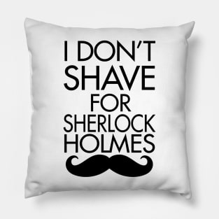 I Don't Shave Pillow