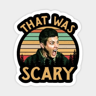 Dean Winchester Supernatural That Was Scary Funny Vintage Retro Magnet