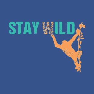 stay wild 3 T-Shirt