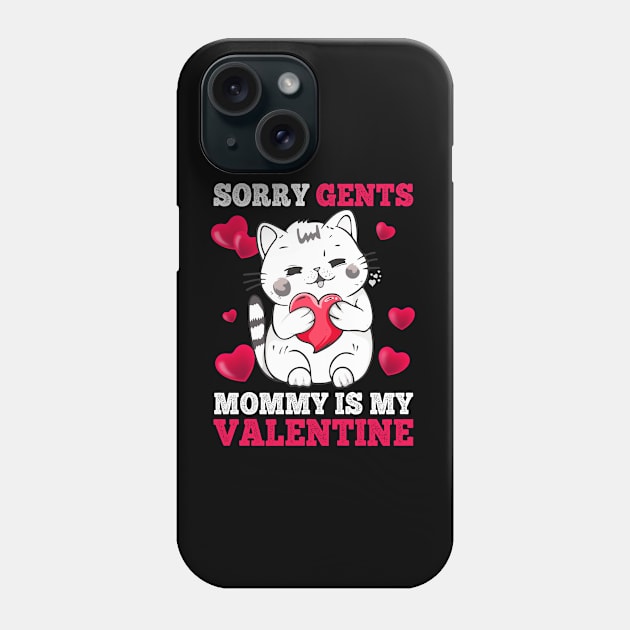 Sorry Gents Mommy Is My Valentine Happy Valentines Day 2024 Phone Case by Jhon Towel