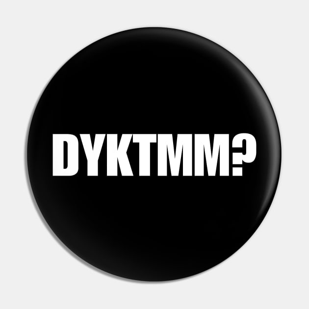 DYKTMM Pin by SleepyVampire