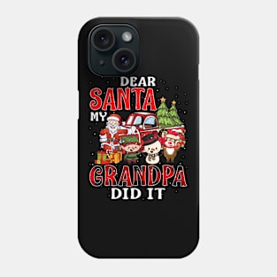 Dear Santa My Grandpa Did It Funny Phone Case