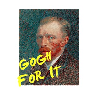 Gogh for it. T-Shirt