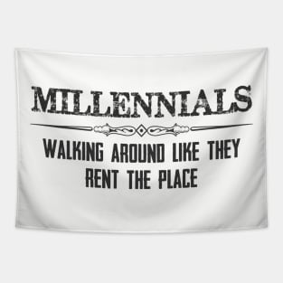 Millennials Gifts - Walking Around Like They Rent the Place Funny Gift Ideas for Baby Boomers & Generation X Y Z Tapestry