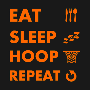 Eat sleep hoop repeat T-Shirt