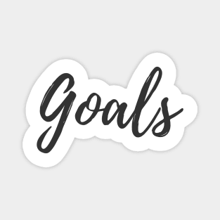 Goals - Minimalist type design Magnet