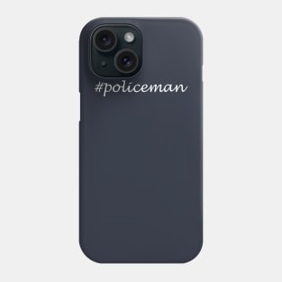 Policeman Profession - Hashtag Design Phone Case