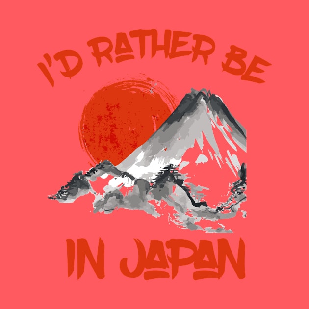 I’d rather be in Japan by MessageOnApparel