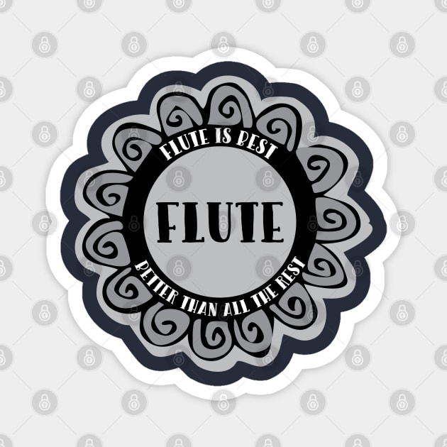 Flute Is Best Magnet by Barthol Graphics