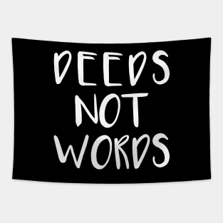 DEEDS NOT WORDS feminist text slogan Tapestry