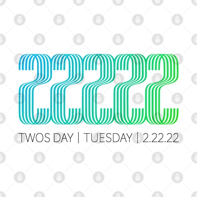 22222 - Happy Twos Day Tuesday 2 22 22 - Happy Twosday by Design By Leo